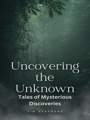 cover image of Uncovering the Unknown